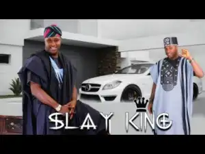 Video: SLAY KING  - Latest Yoruba Movie 2018